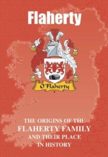 Image for Flahertys : The Origins of the Flaherty Family and Their Place in History
