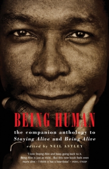 Image for Being human  : the companion anthology to Staying alive and Being alive