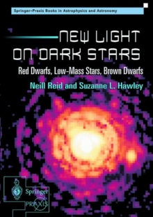 Image for New light on dark stars  : red dwarfs, low-mass stars, brown dwarfs