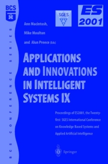 Image for Applications and innovations in intelligent systems IX  : proceedings of ES2001, the twenty-first SGES International Conference on Knowledge Based Systems and Applied Artificial Intelligence, Cambrid