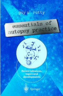 Image for Essentials of autopsy practice  : recent advances, topics and developments