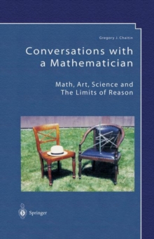 Image for Conversations with a mathematician  : math, art, science and the limits of reason