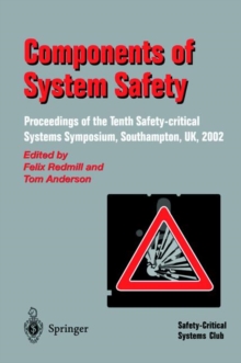 Image for Components of system safety  : proceedings of the Tenth Safety-critical Systems Symposium, Southampton, UK, 2002