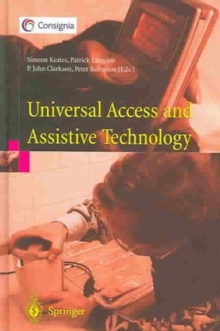 Image for Universal access and assistive technology  : proceedings of the Cambridge Workshop on UA and AT '02