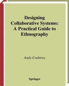 Image for Designing collaborative systems: a practical guide to ethnography