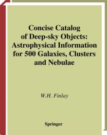 Image for Concise catalog of deep-sky objects: astrophysical information for 500 galaxies, clusters and nebulae