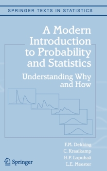 Image for A modern introduction to probability and statistics  : understanding why and how