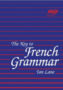 Image for The Key to French Grammar for Key Stages 3 and 4