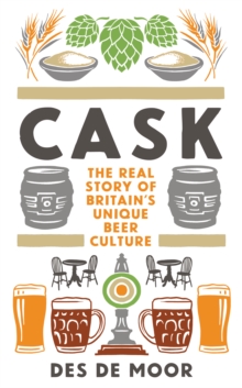 CASK: The real story of Britain’s unique beer culture