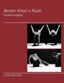Image for Akram Khan's Rush  : creative insights