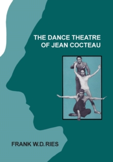 Image for The Dance Theatre of Jean Cocteau