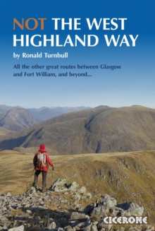 Not the West Highland Way: Diversions over mountains, smaller hills or high passes for 8 of the WH Way’s 9 stages