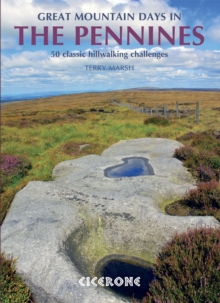 Great Mountain Days in the Pennines: 50 classic hillwalking routes