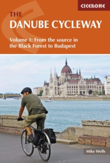 Image for The Danube Cycle WayVolume 1,: From the source to Budapest