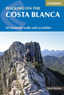 Walking on the Costa Blanca: 50 mountain walks and scrambles