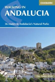 Walking in Andalucia: 36 routes in Andalucia’s Natural Parks