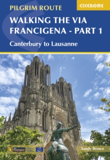 Image for Walking the Via FrancigenaPart 1,: Canterbury to Lausanne