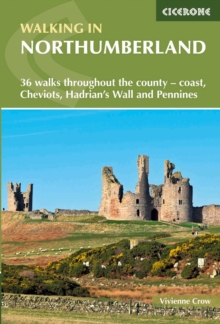 Walking in Northumberland: 36 walks throughout the county – coast, Cheviots, Hadrian’s Wall and Pennines