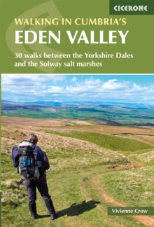 Walking in Cumbria’s Eden Valley: 30 walks between the Yorkshire Dales and the Solway salt marshes