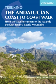 The Andalucian Coast to Coast Walk: From the Mediterranean to the Atlantic through the Baetic Mountains