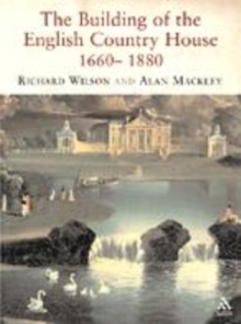 Image for Creating paradise  : the building of the English country house, 1660-1880