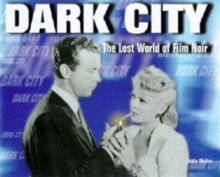 Image for Dark city  : the lost world of film noir