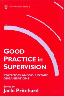 Image for Good practice in supervision  : statutory and voluntary organisations