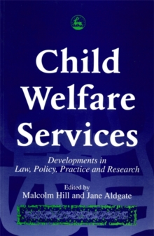Image for Child welfare services  : developments in law, policy, practice and research