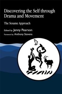 Discovering the Self through Drama and Movement: The Sesame Approach