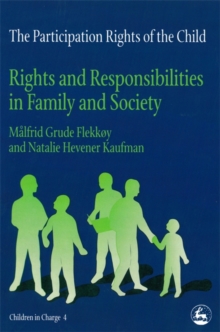 Image for The Participation Rights of the Child: Rights and Responsibilities in Family and Society