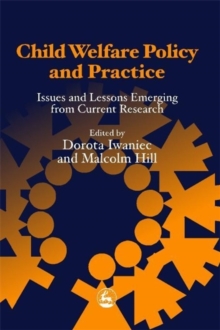 Image for Child welfare policy and practice  : issues and lessons emerging from current research
