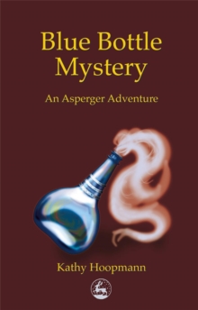 Image for Blue bottle mystery  : an Asperger adventure