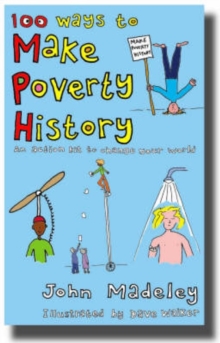 Image for 100 ways to make poverty history  : an action kit to change your world