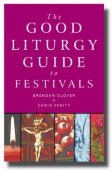 Image for The Good Liturgy Guide to Festivals
