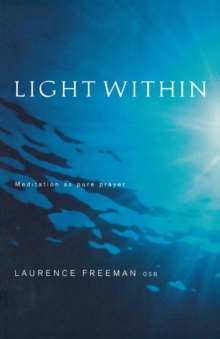 Image for Light Within : Meditation as Pure Prayer