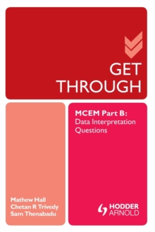 Image for Get Through MCEM Part B: Data Interpretation Questions