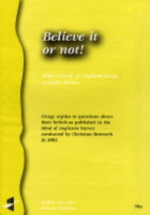 Image for Believe it or Not! : What Church of England Clergy Actually Believe