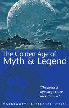 Image for The Golden Age of Myth and Legend