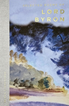 Selected Poems of Lord Byron: Including Don Juan and Other Poems