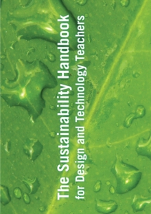 Image for The sustainablity handbook for design and technology teachers