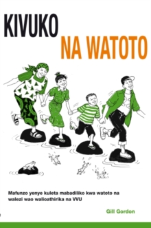 Kivuko cha Watoto: Mafunzo jeuzi kwa watoto na walezi walio athirika na VVU