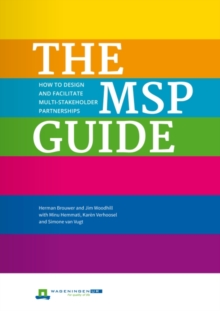 The MSP Guide: How to design and facilitate multi-stakeholder partnerships