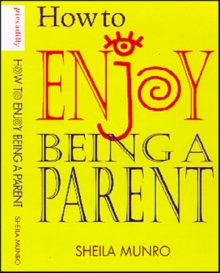 Image for How to enjoy being a parent