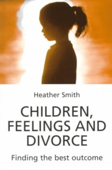Image for Children, Feelings and Divorce