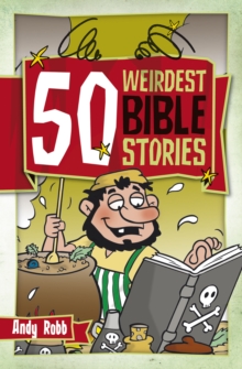 Image for 50 Weirdest Bible Stories