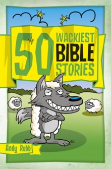 Image for 50 wackiest Bible stories