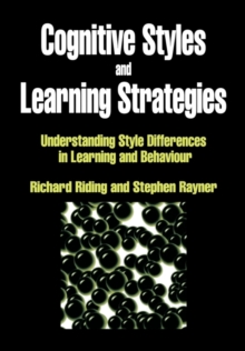 Image for Cognitive styles and learning strategies  : understanding style differences in learning and behaviour