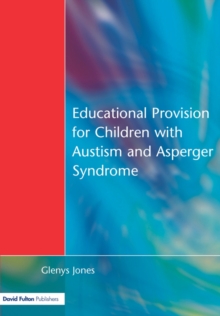 Image for Educational Provision for Children with Autism and Asperger Syndrome