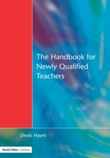 Handbook for Newly Qualified Teachers: Meeting the Standards in Primary and Middle Schools