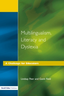 Image for Multilingualism, literacy and dyslexia  : a challenge for educators